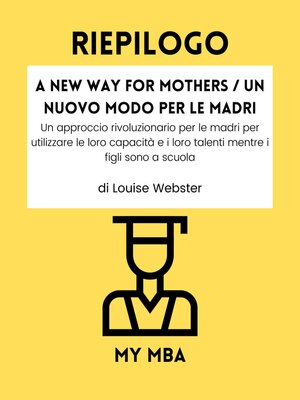 cover image of Riepilogo-- a New Way for Mothers / Un nuovo modo per le madri